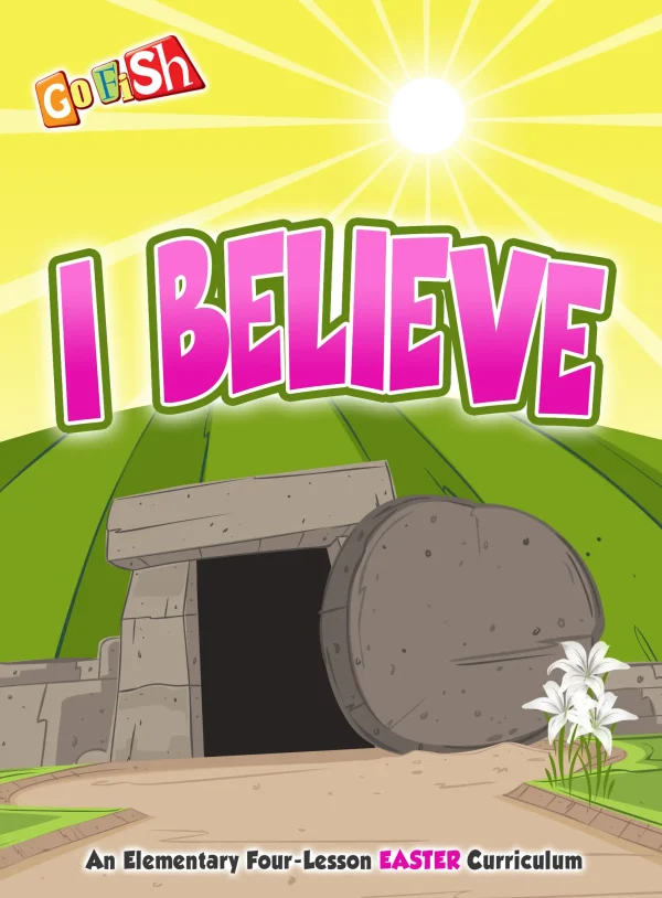 I Believe - Easter Curriculum