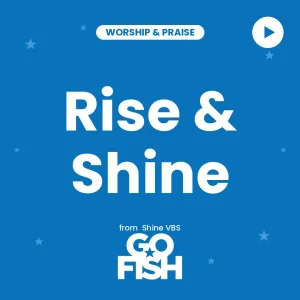 Rise & Shine — Worship Video Download
